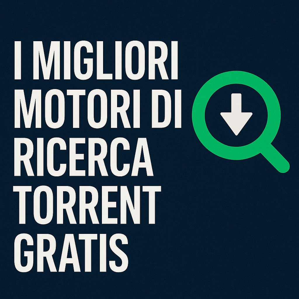 I migliori motori di ricerca torrent gratis